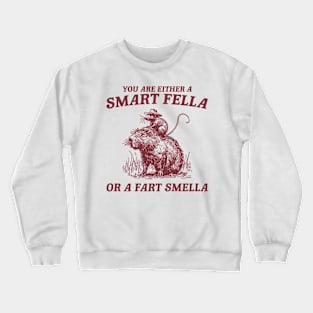 Are You A Smart Fella Or Fart Smella Vintage Shirt, Funny Rat Riding Cabybara Crewneck Sweatshirt